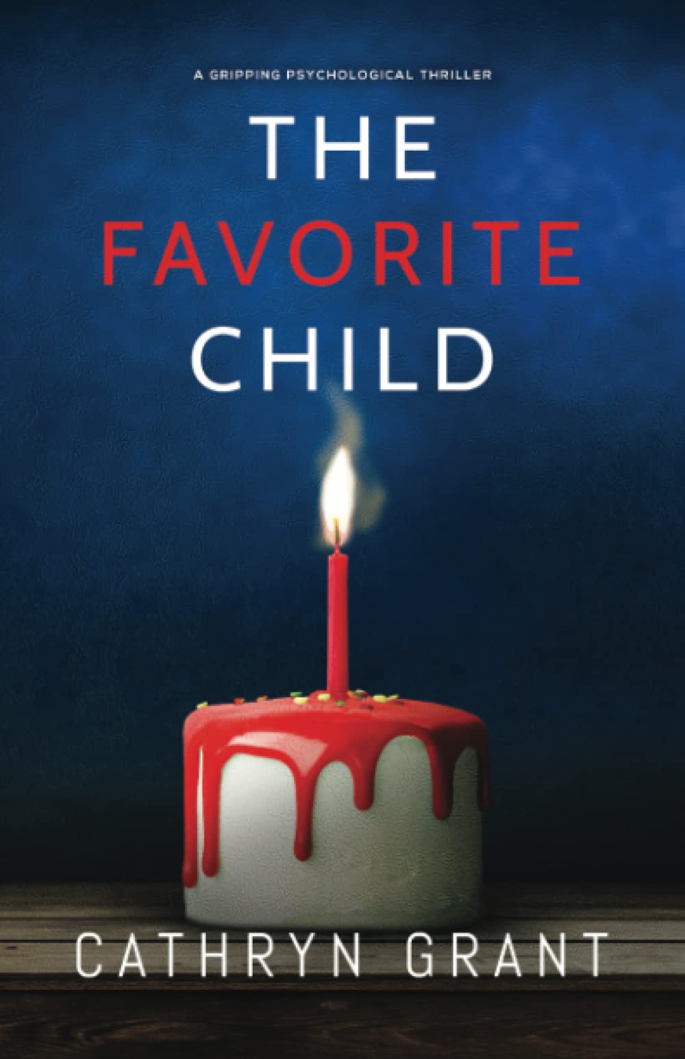The Favorite Child: a gripping psychological thriller