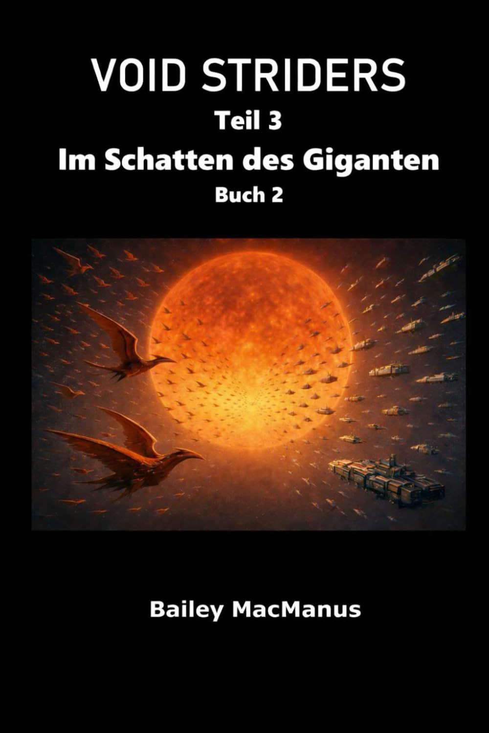Void Striders Buch 3 - Im Schatten des Giganten Teil 2