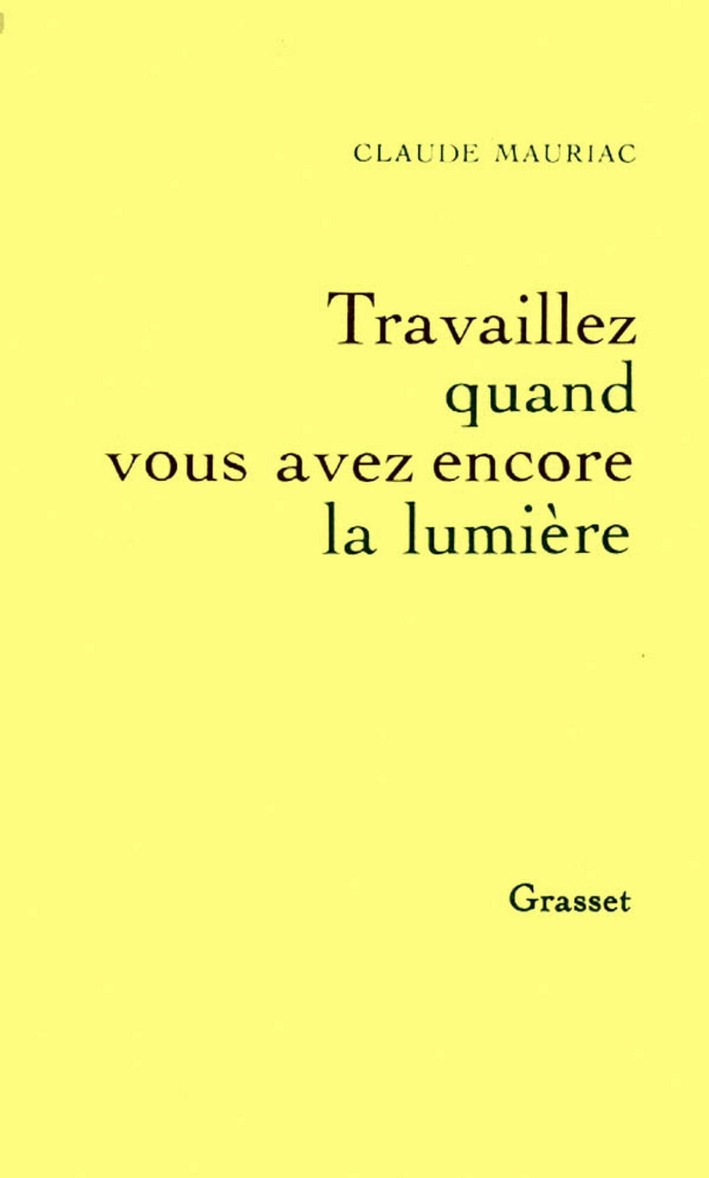 Travailler tant que vous avez encore la lumière - Le temps accompli T04 (French Edition)