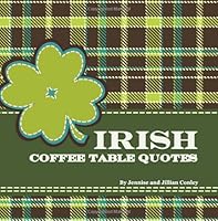Irish Coffee Table Quotes 0615754600 Book Cover