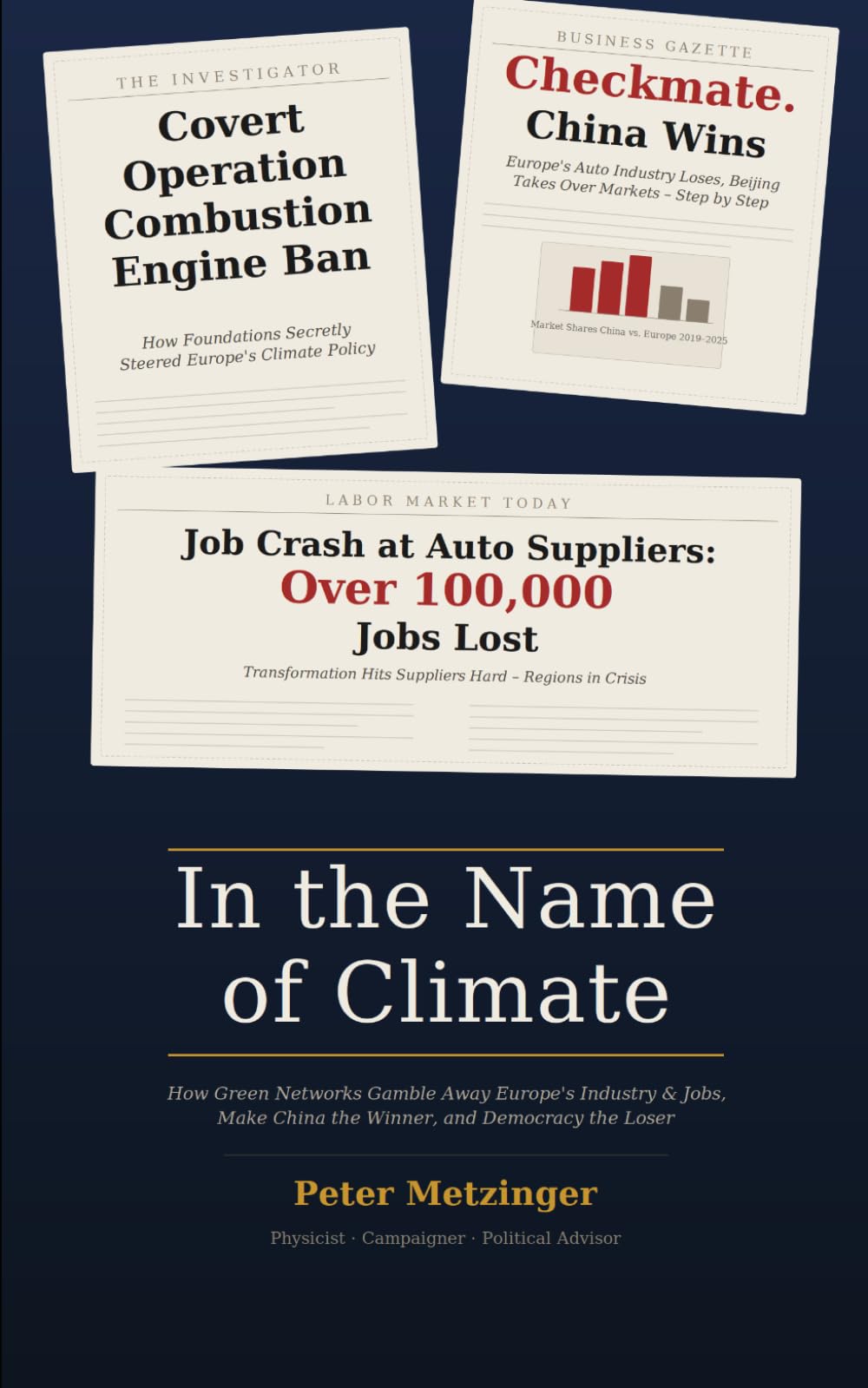In The Name Of Climate: How Green Networks Gamble Away Europe's Industry & Jobs, Make China the Winner, and Democracy the Loser