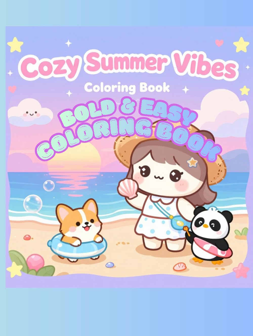 Cozy Adorable Summer Vibes : 49 Bold and Easy Cute and Magical Coloring Book: Cute Animal, Fun beach, picnic, camping, and garden scenes Stress Relief, Relaxation Kids & Adults, Fun Activities