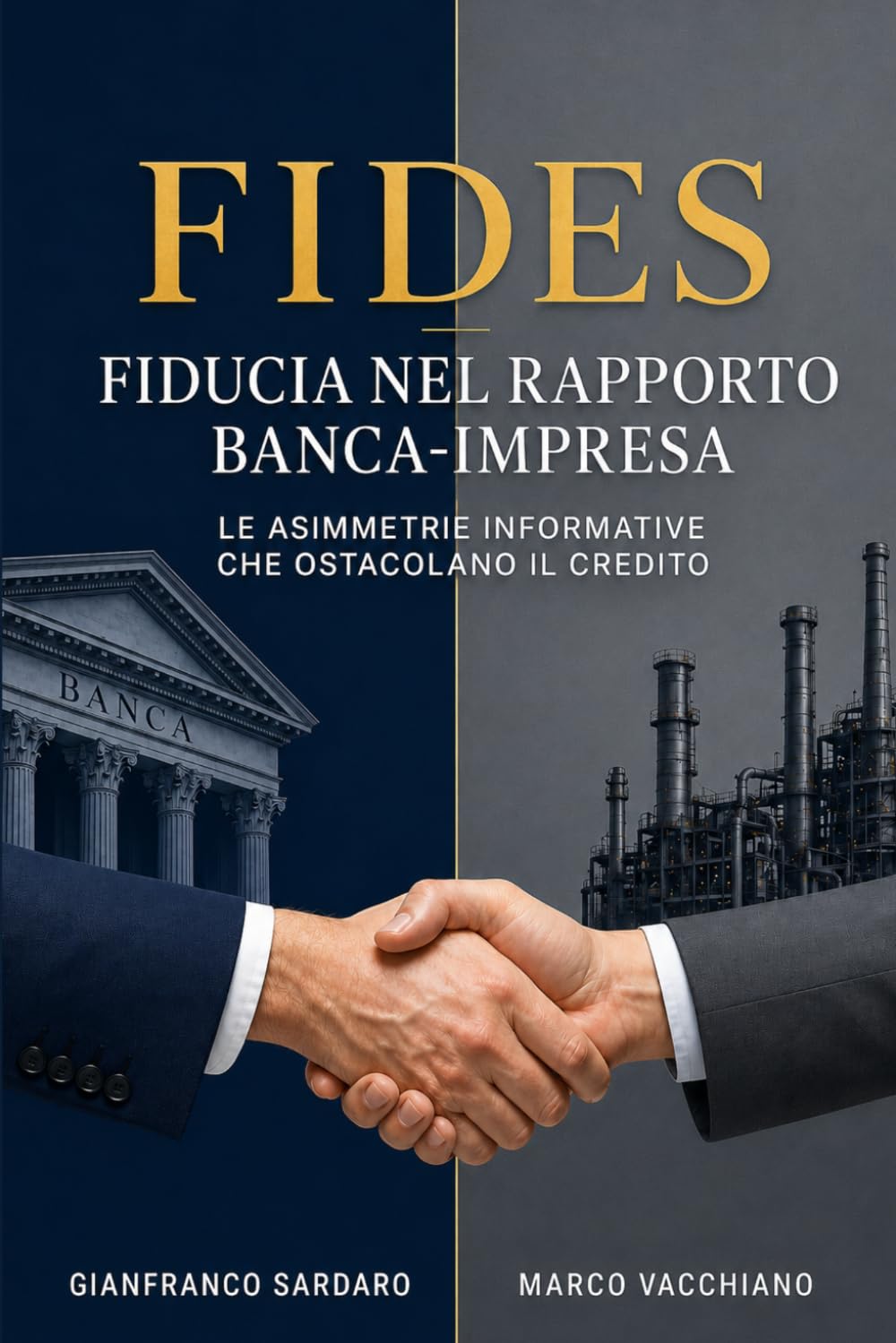 Fides: Le asimmetrie informative che ostacolano il credito. Guida al rapporto banca-impresa per chi vuole capire davvero come viene erogato il credito bancario.