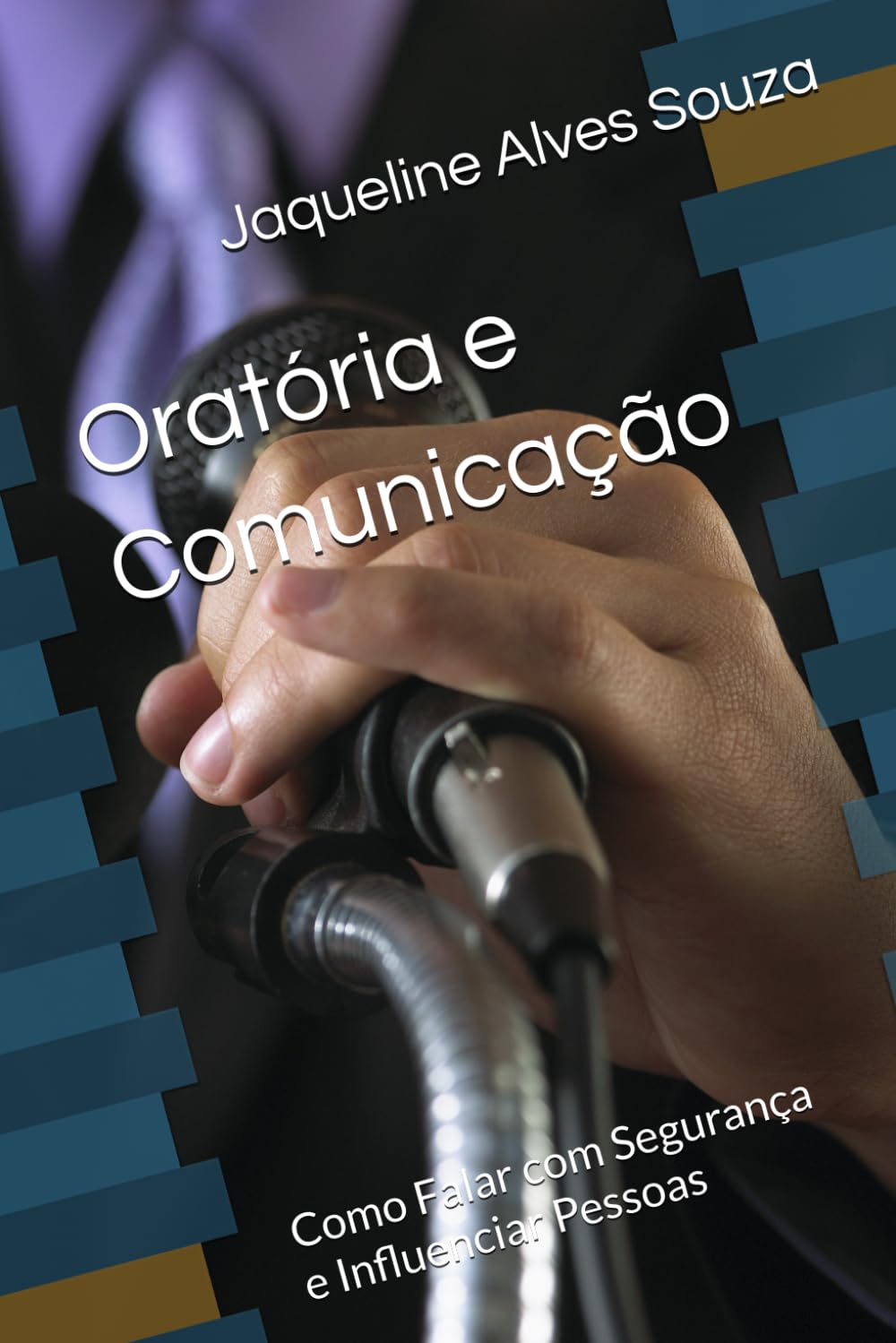 Oratória e Comunicação: Como Falar com Segurança e Influenciar Pessoas