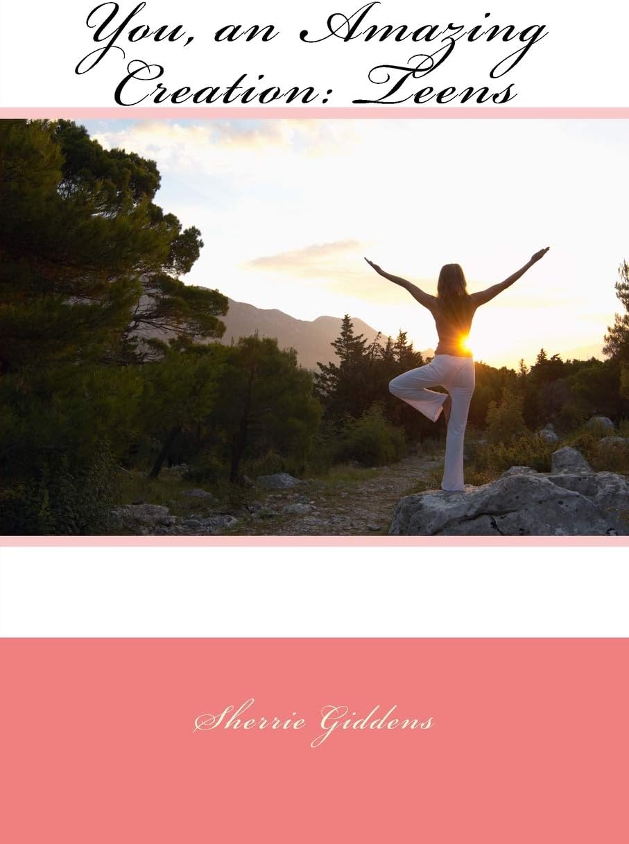 You, an Amazing Creation: Teens