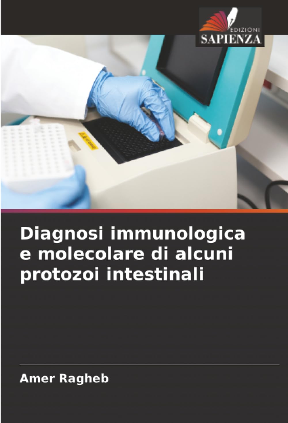 Diagnosi immunologica e molecolare di alcuni protozoi intestinali
