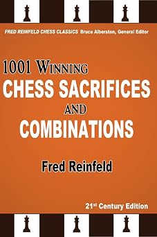 1001 Winning Chess Sacrifices and Combinations, 21st Century Edition