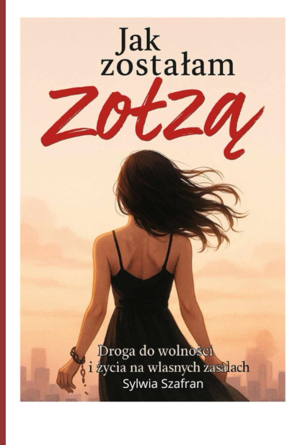Jak zostałam Zołzą