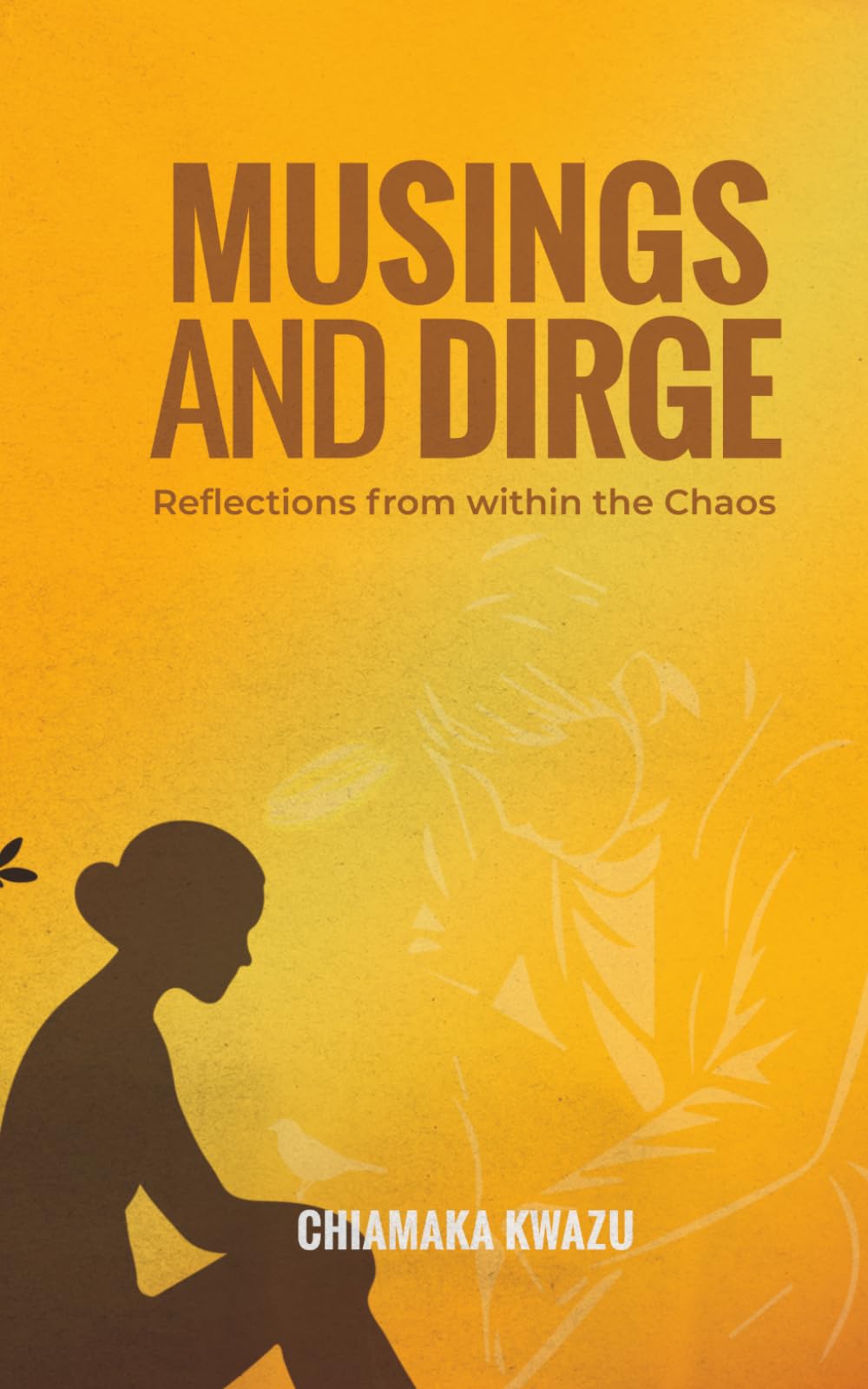 Musings and Dirge: Reflections from within the Chaos
