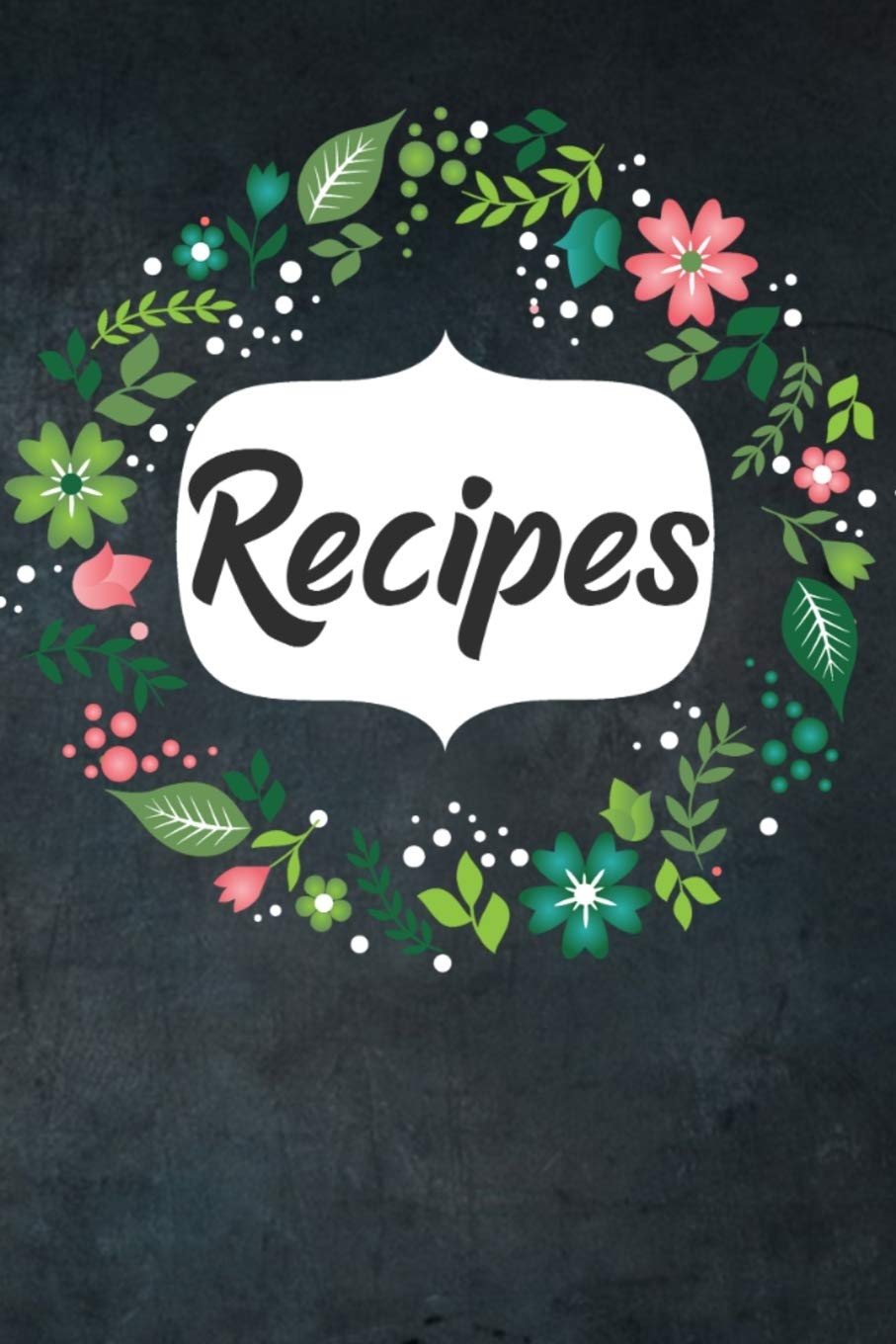 Recipes: Blank Recipe Book For Mother Homemaker or Cook for Gift