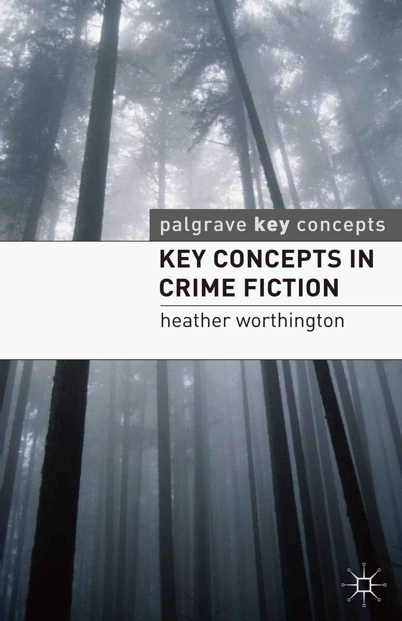 Key Concepts in Crime Fiction: 5 (Key Concepts: Literature)