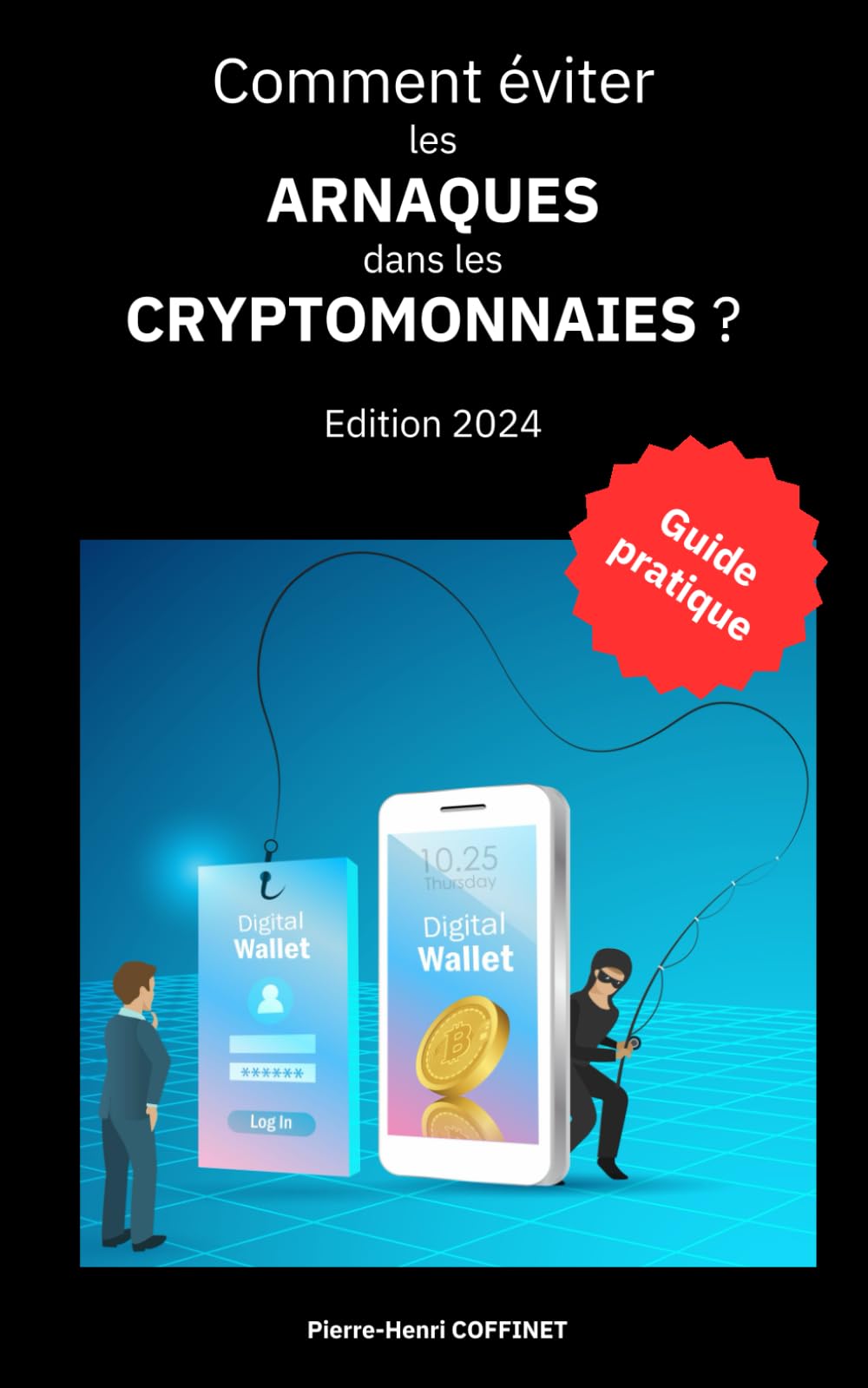 Comment éviter les arnaques dans les cryptomonnaies ? : COFFINET,  Pierre-Henri: Amazon.fr: Livres