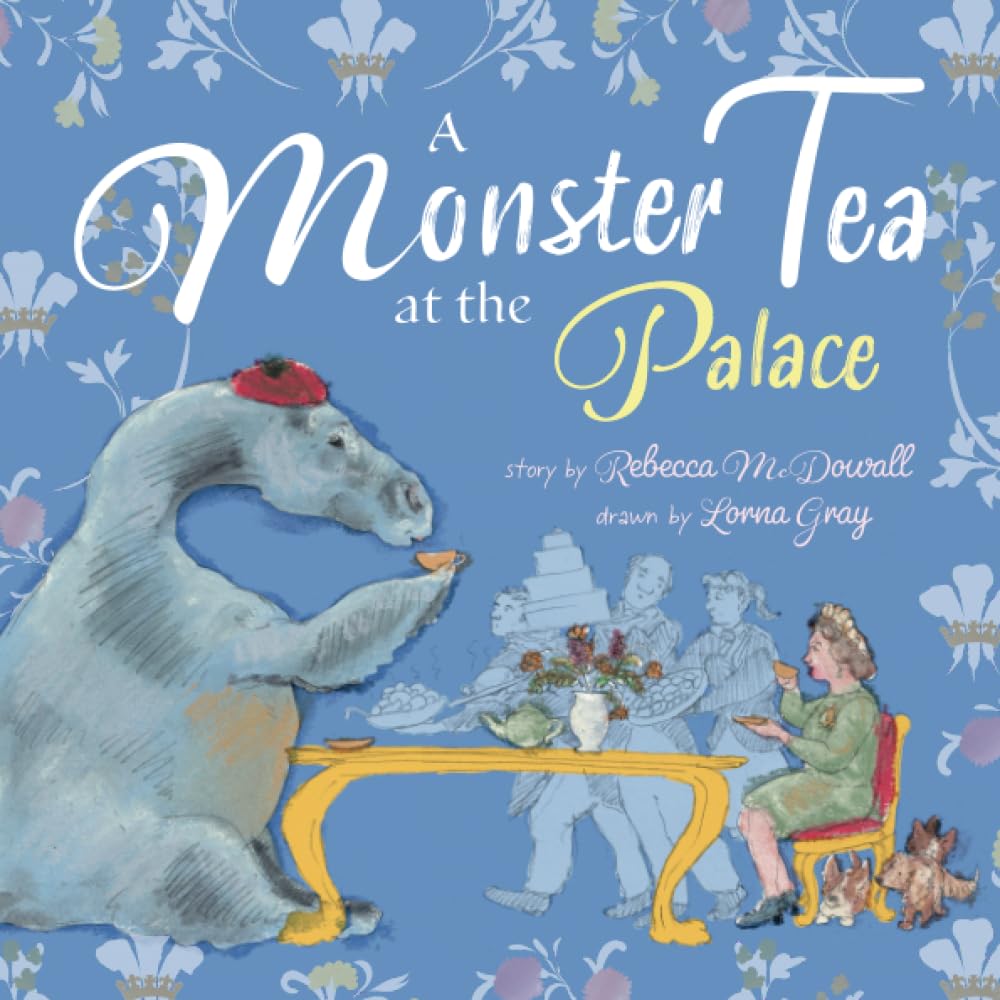 A Monster Tea at the Palace by Rebecca McDowall (Paperback Book)