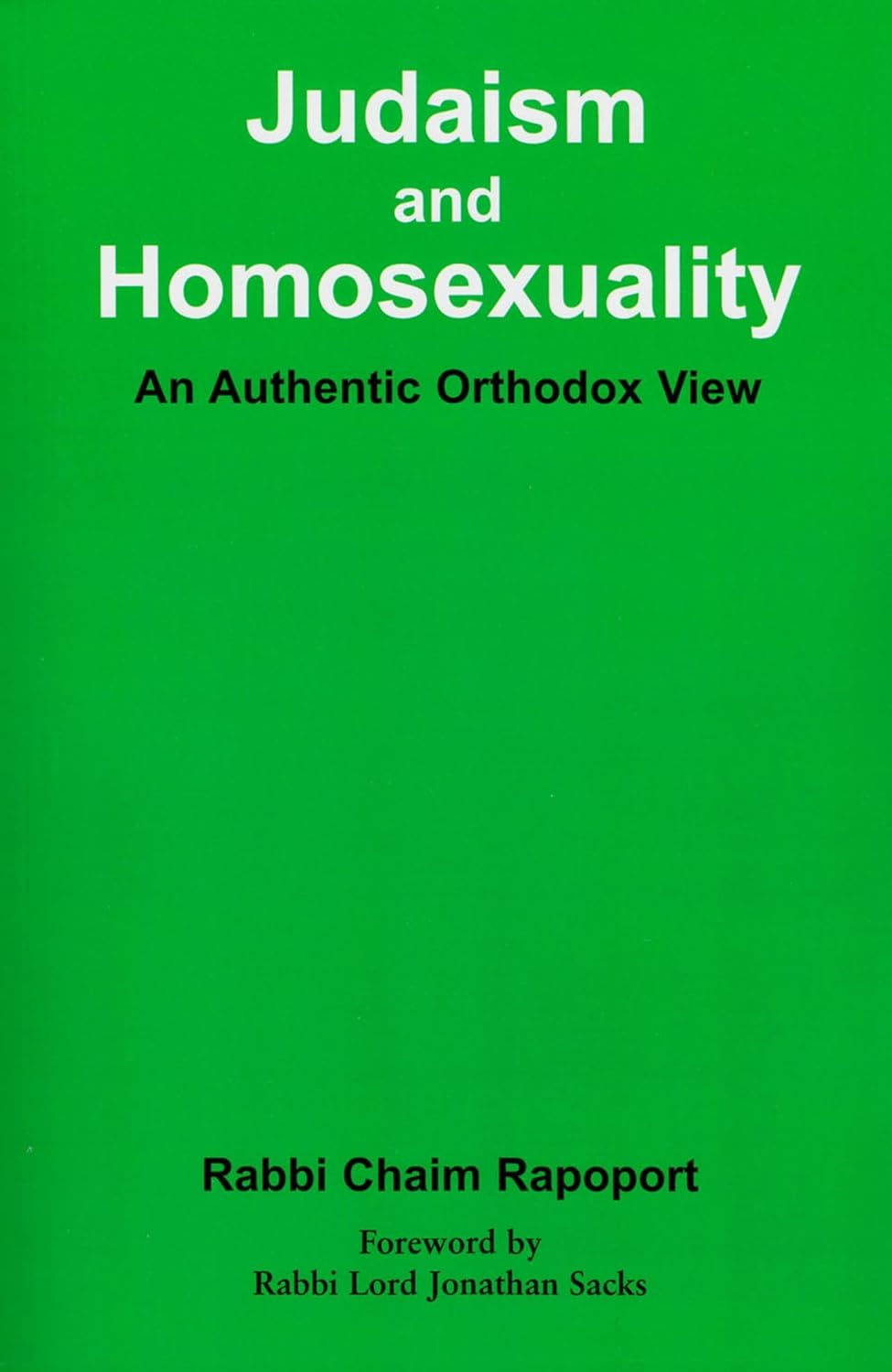 Judaism and Homosexuality: An Authentic Orthodox View: Rabbi Chaim Rapoport: 9780853034520