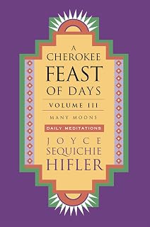 Cherokee Feast of Days, Volume III: Many Moons: Daily Meditations (Cherokee Feast of Days (Paperback))