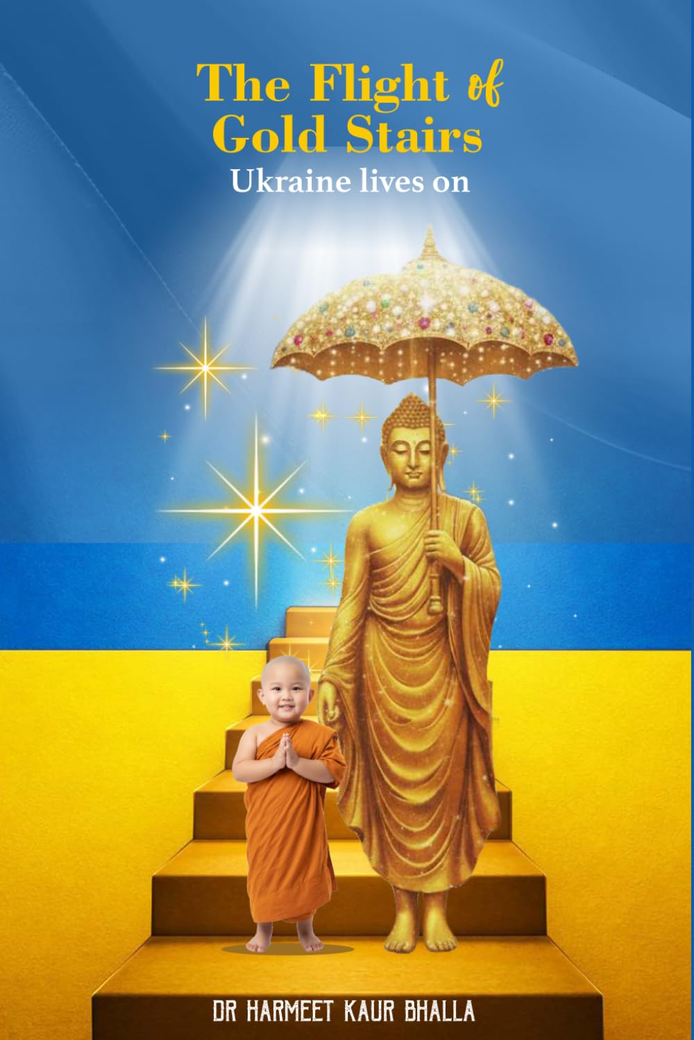 THE FLIGHT OF GOLD STAIRS: Ukraine Lives on