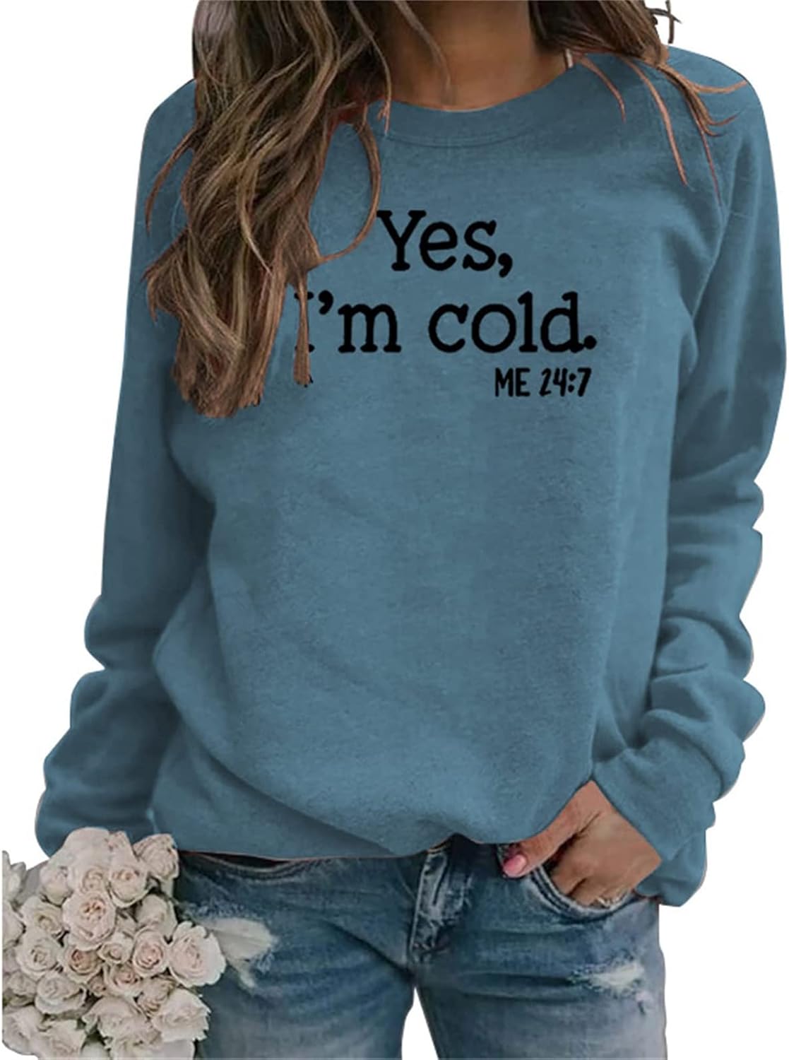 Womens I'm Yes Cold Me 24:7 Printed Funny Sweatshirt Long Sleeve Crewneck Letters Casual Loose Pullover Top