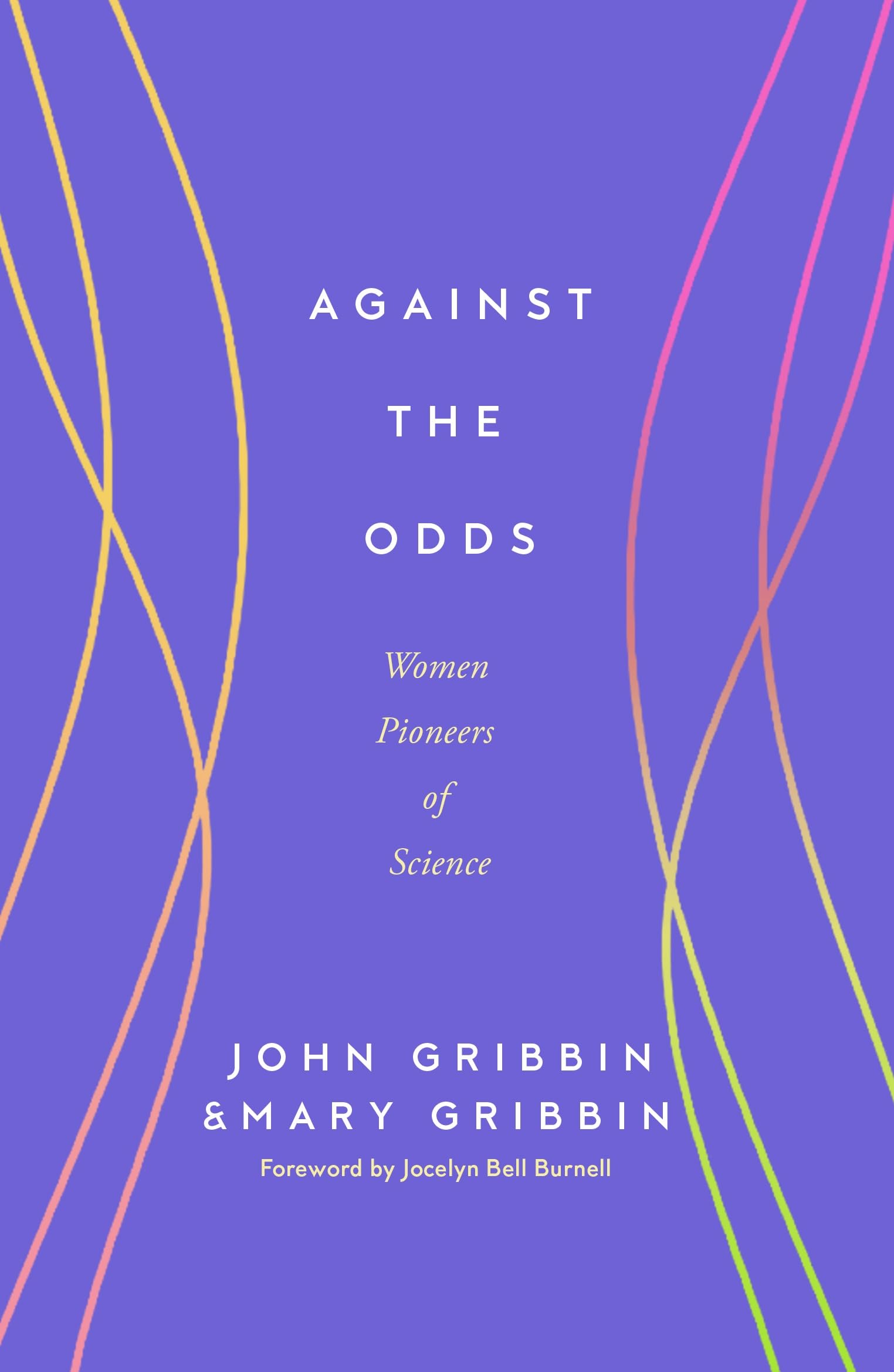 Against the Odds: Women Pioneers of Science