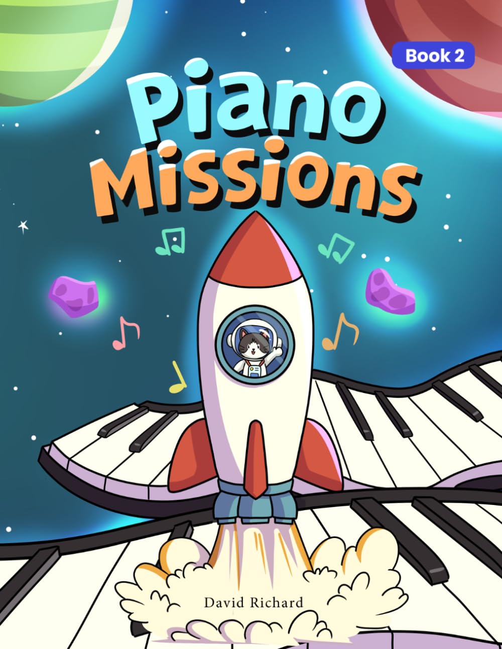 Piano Missions Book 2: Learn notes the fun way, one mission at a time! (Piano Missions (New Edition))