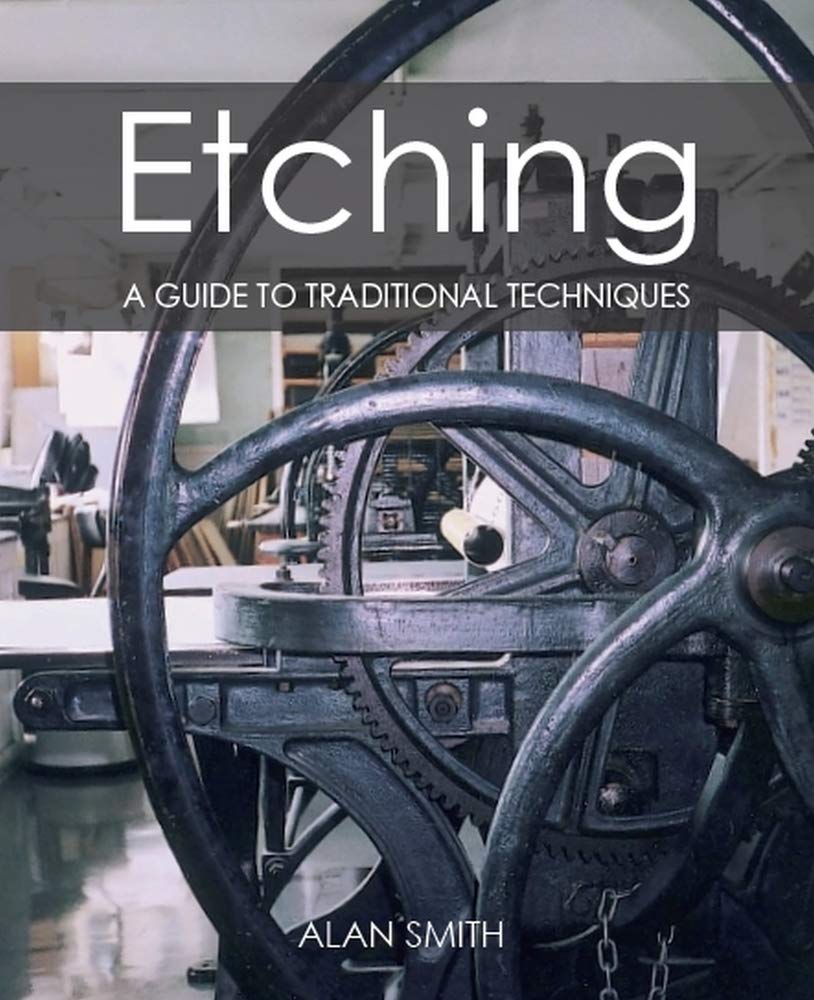 Etching: A guide to traditional techniques