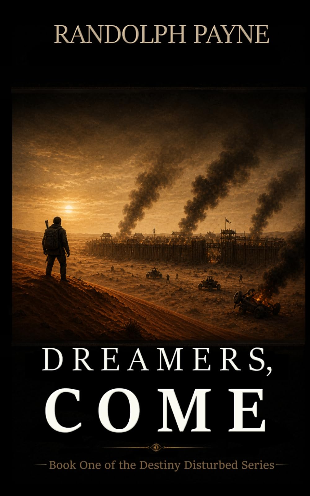 Dreamers, Come: A Destiny Disturbed Novel, Book One