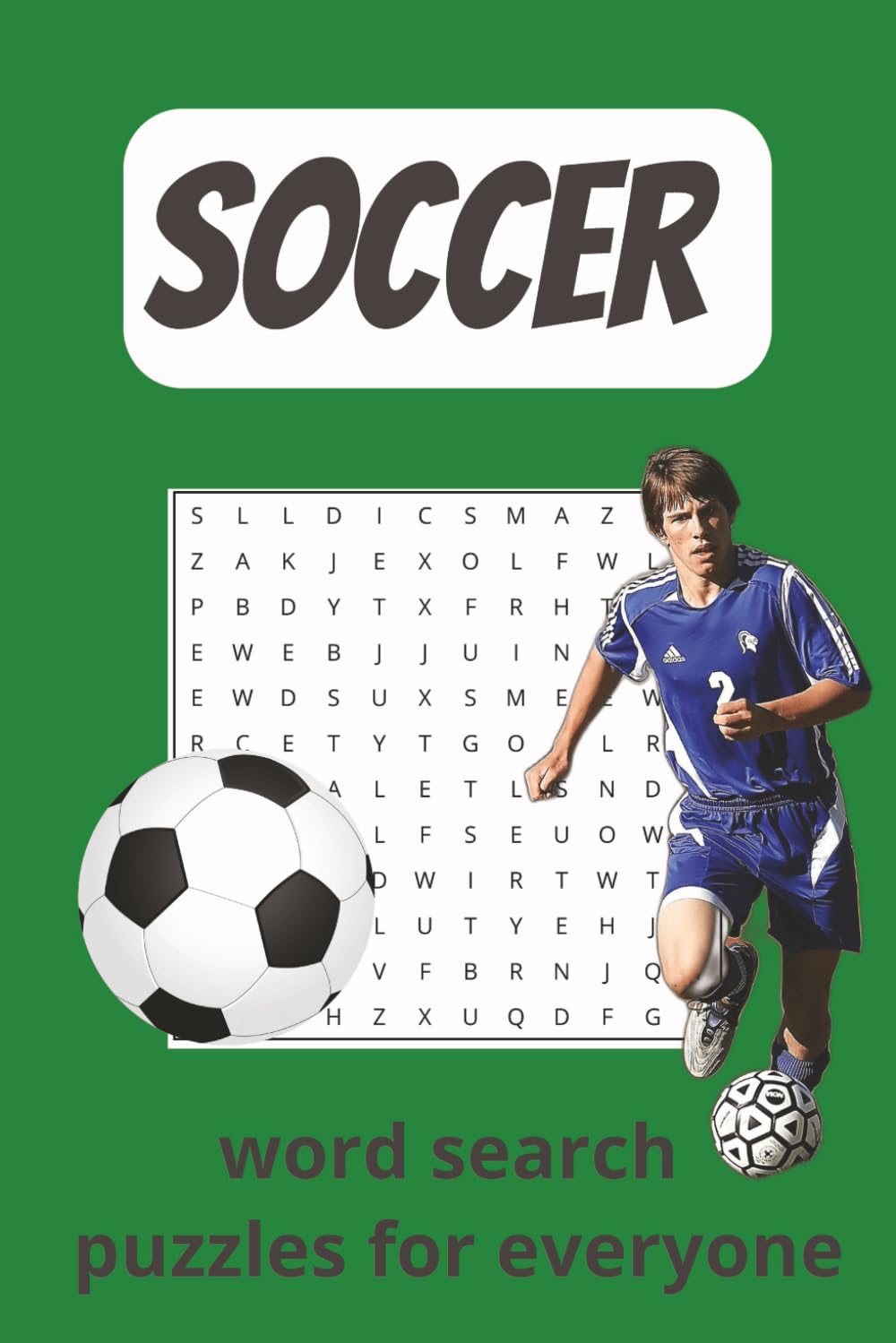 Soccer Word Search Book: Soccer word search puzzle book, soccer, football and more | 6x9 inches, 110 pages | 50+ Puzzles... Gift for Vacations, Holidays and Spare Times