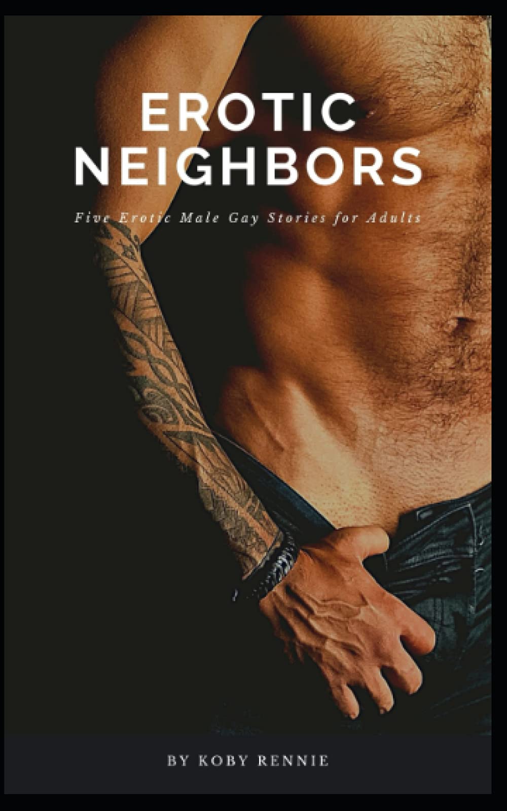 Erotic Neighbors: Five Erotic Male Gay Stories for Adults