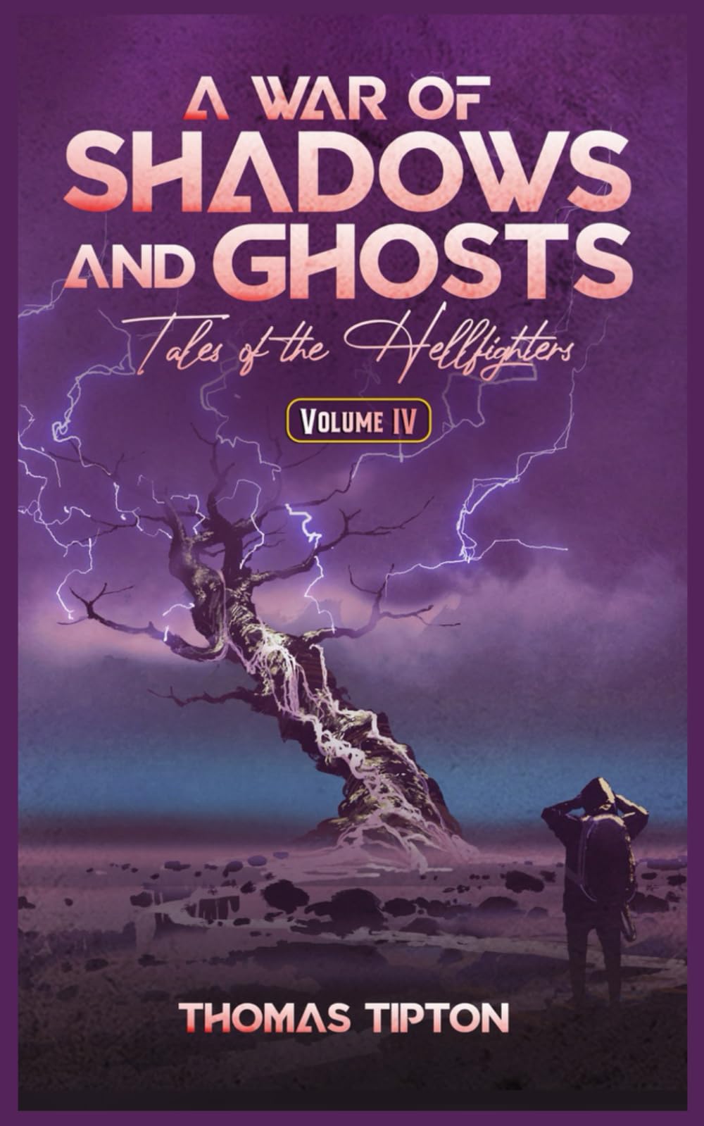 A War of Shadows and Ghosts: Tales of the Hellfighters Volume IV