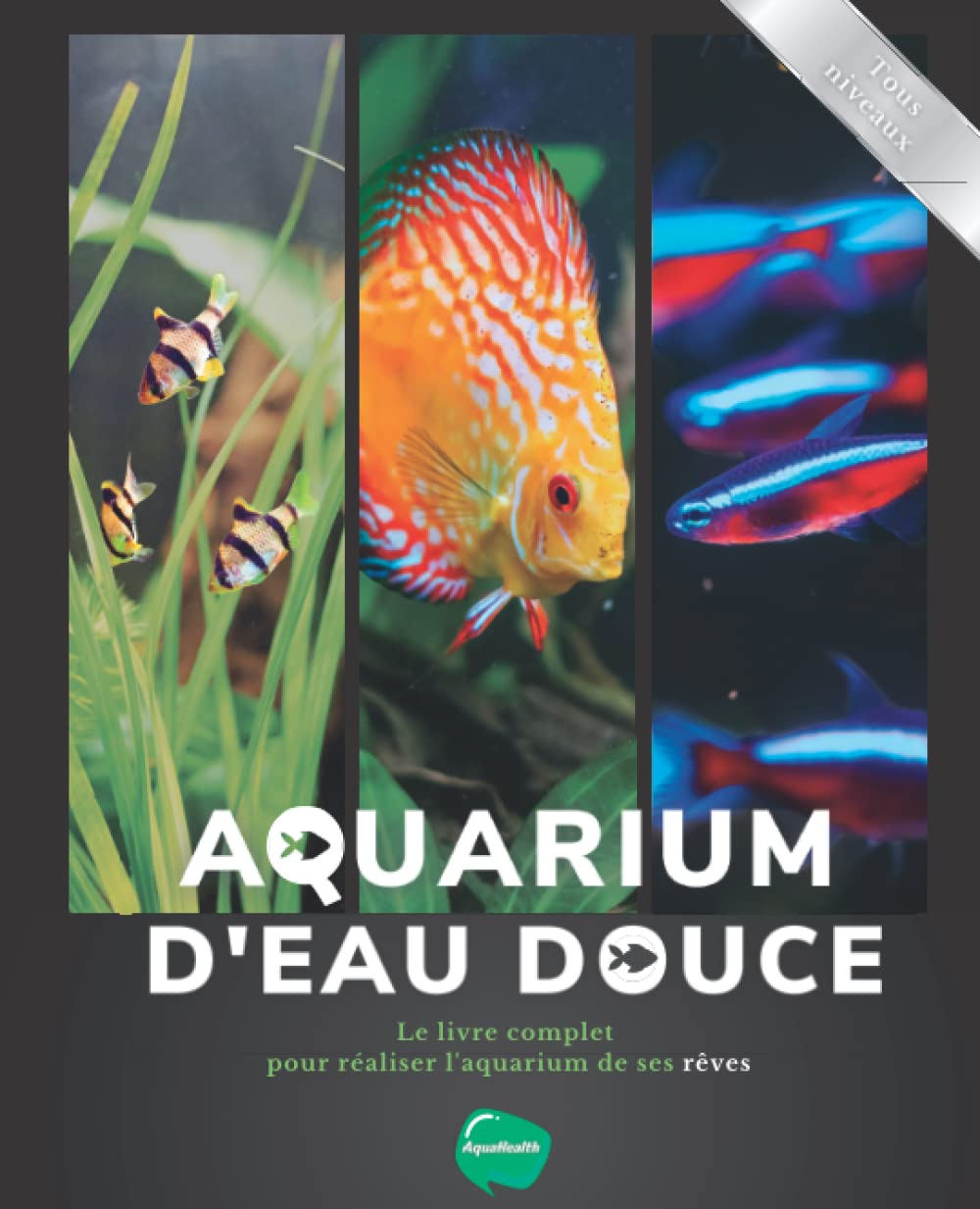 Buy Aquarium d'eau douce Le livre complet pour réaliser l'aquarium de