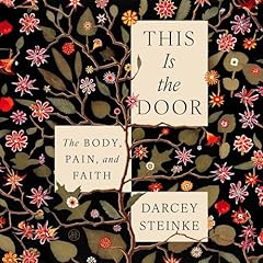 This Is the Door Audiobook By Darcey Steinke cover art