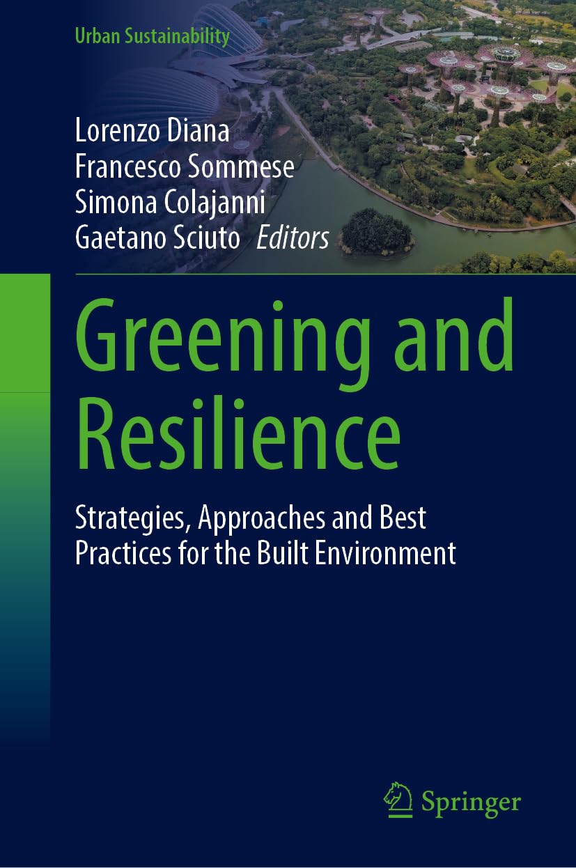 Greening and Resilience: Strategies, Approaches and Best Practices for the Built Environment (Urban Sustainability)
