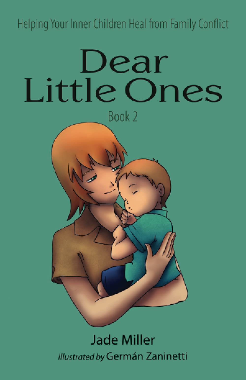 Dear Little Ones (Book 2): Helping Your Inner Children Heal from Family Conflict