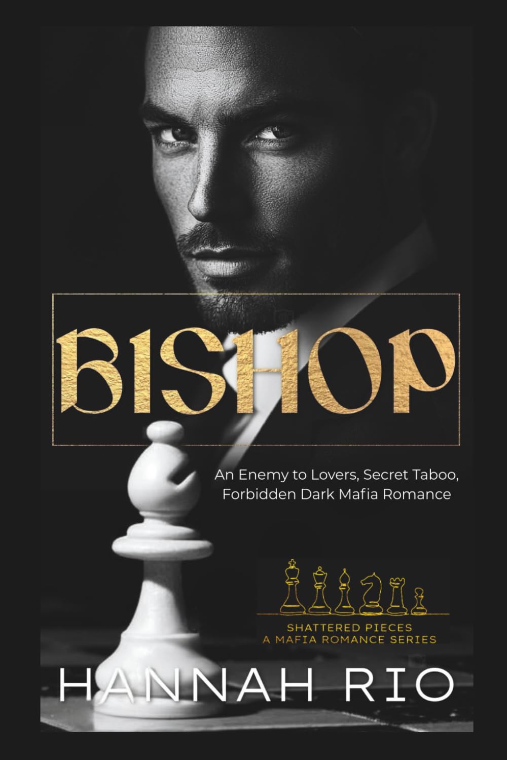 BISHOP: An Enemy to Lovers, Secret Taboo, Forbidden Dark Mafia Romance (Shattered Pieces: A Mafia Romance Series)