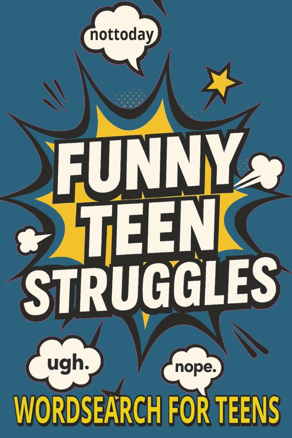 (FUNNY) TEEN STRUGGLES word search for teen: Hilarious WordSearch book with teenager words