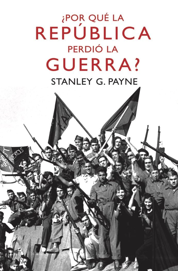 ¿Por qué la República perdió la guerra? (Historia)