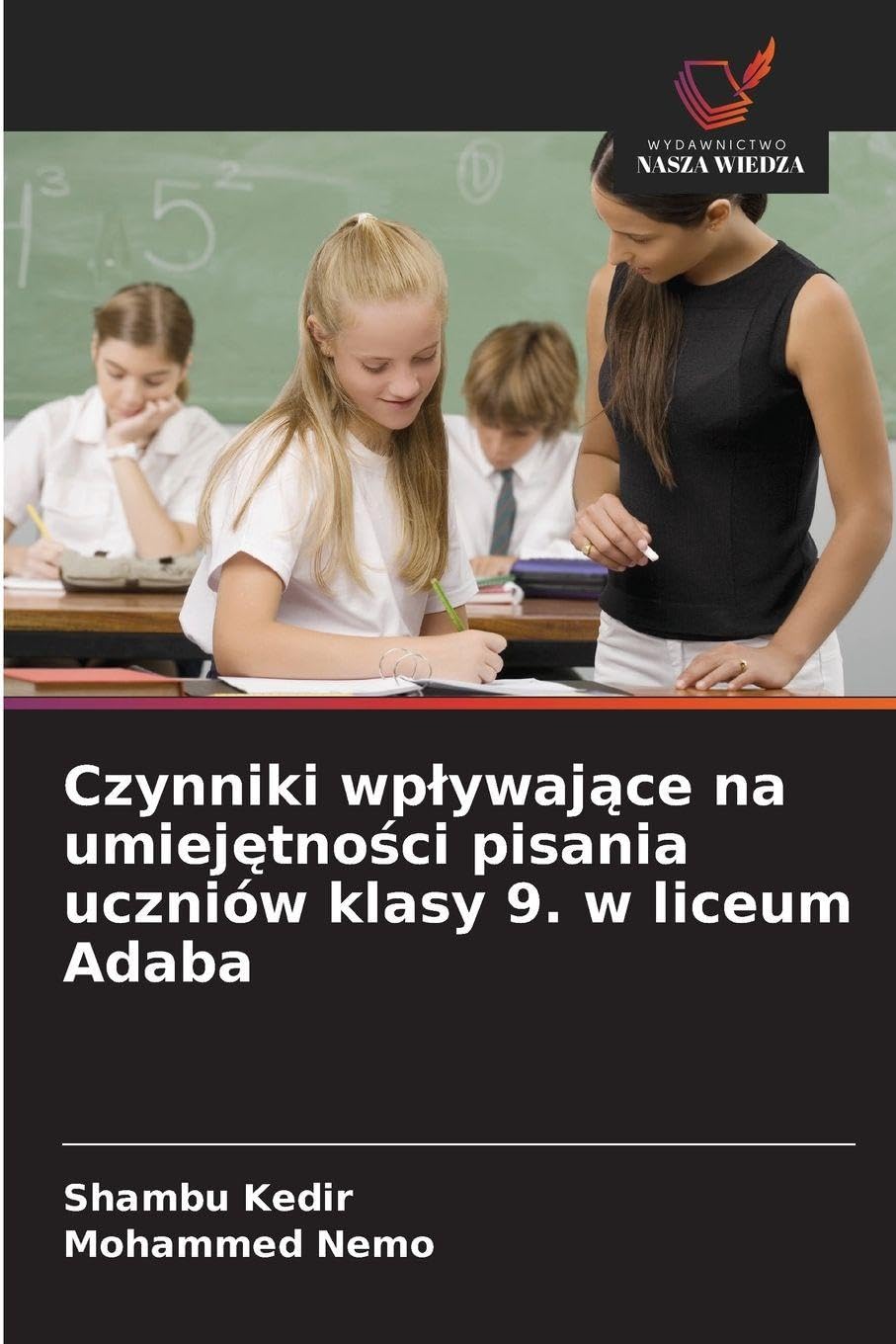 Czynniki wp¿ywaj¿ce na umiej¿tno¿ci pisania uczniów klasy 9. w liceum Adaba