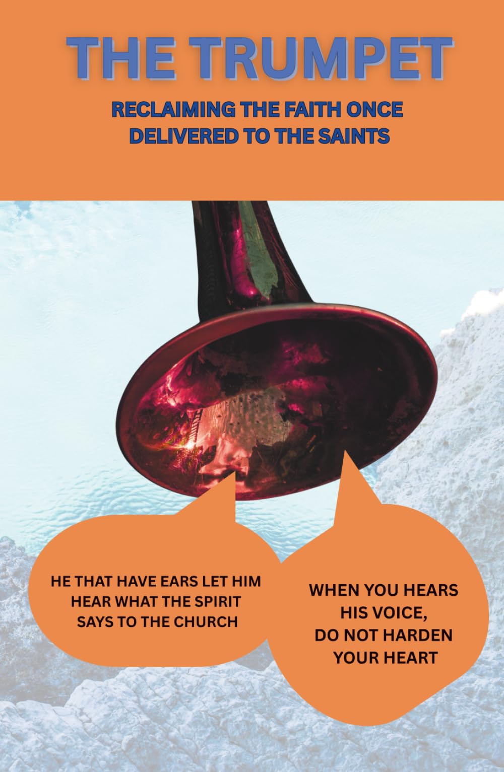 THE TRUMPET: Reclaiming The Faith once Delivered to the Saints.