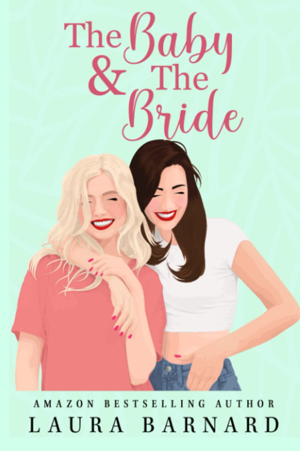 The Baby & the Bride
