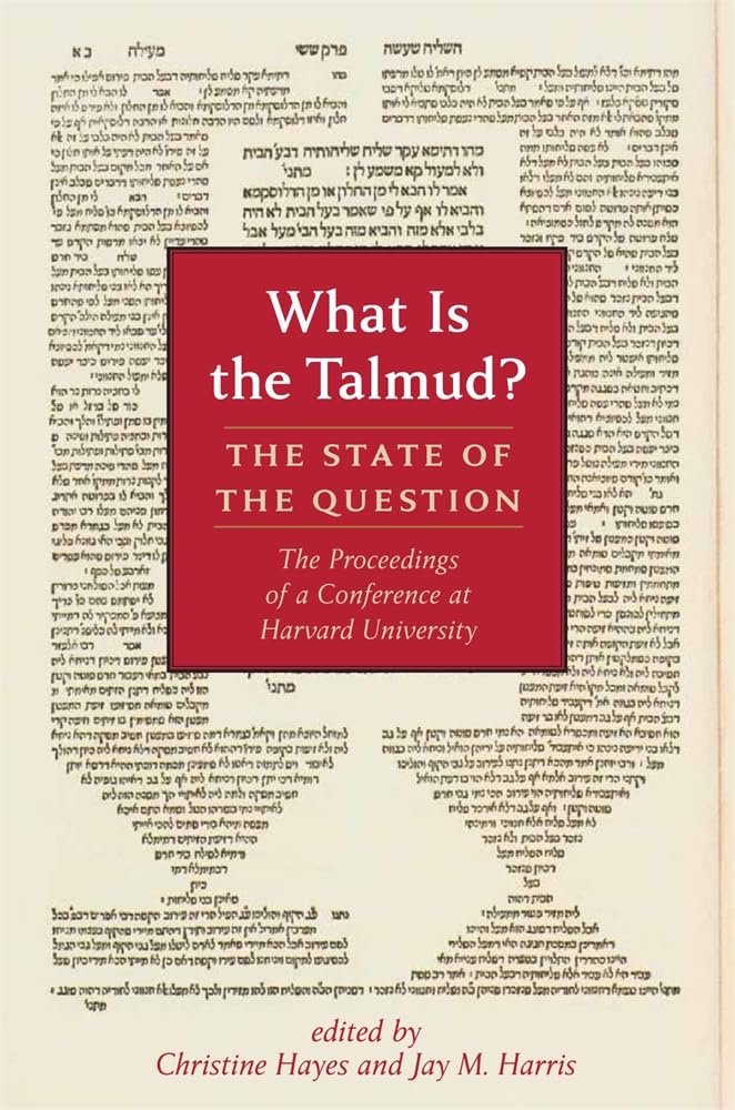 What Is the Talmud?: The State of the Question (Jewish Law and Culture)