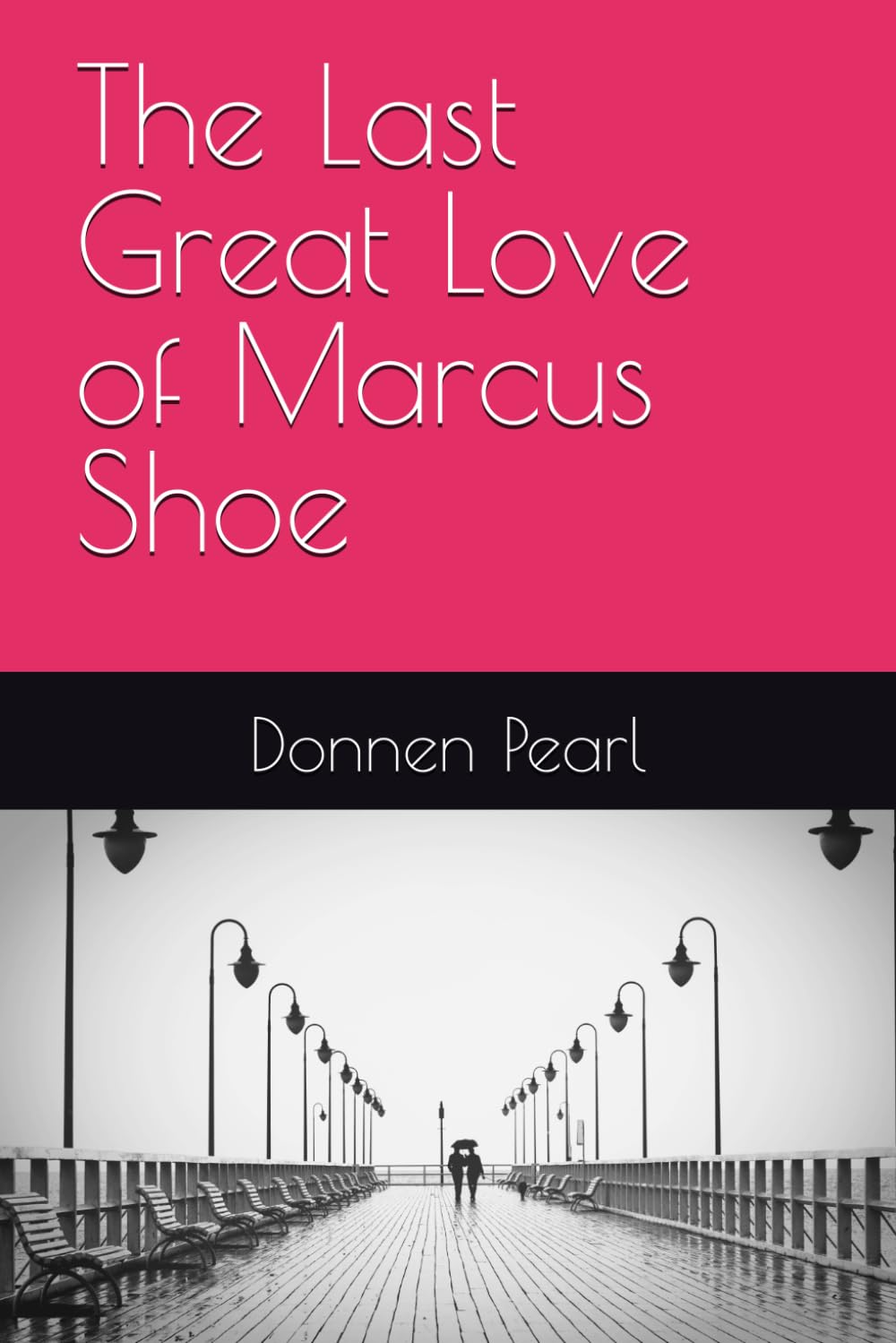 The Last Great Love of Marcus Shoe