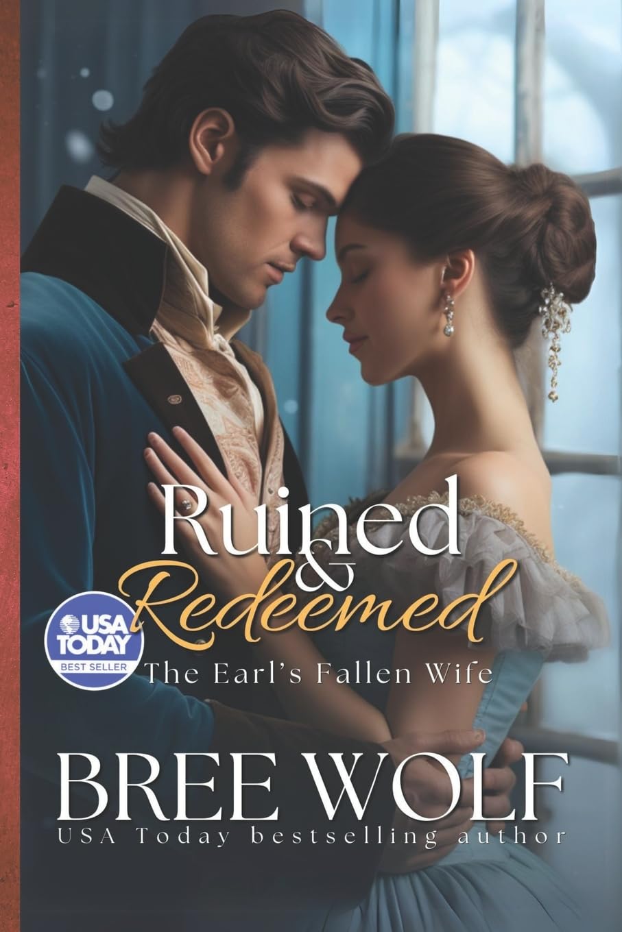 Ruined & Redeemed: The Earl's Fallen Wife: Volume 5 (Love's Second Chance Series)