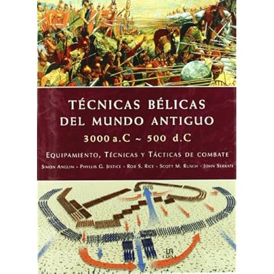 Tecnicas belicas del mundo antiguo/ Fighting Techniques of the Ancient World