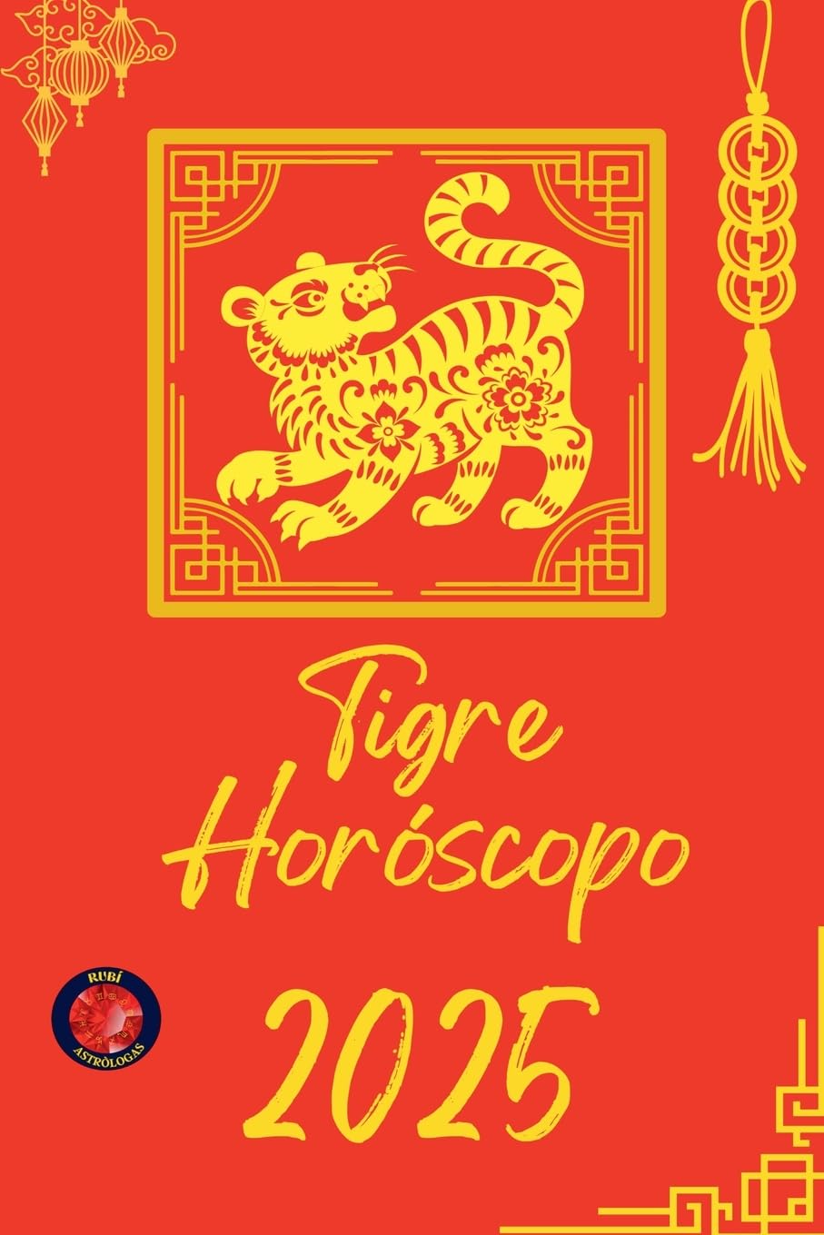 Tigre Horóscopo 2025 (Spanish Edition)