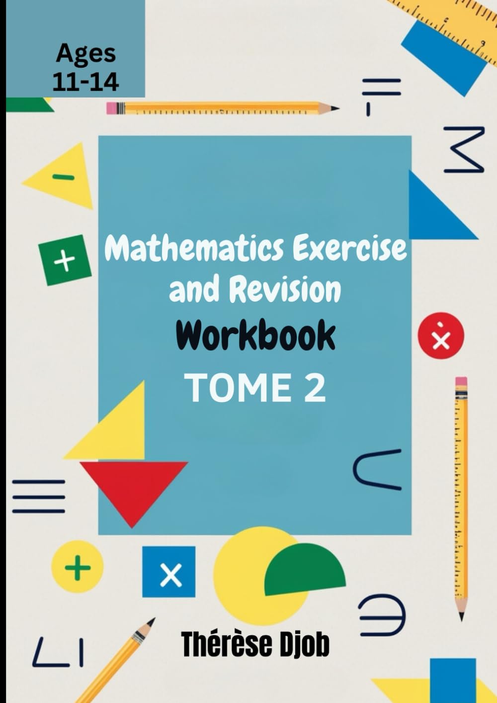 Mathematics Exercise and Revision Workbook: Tome 2