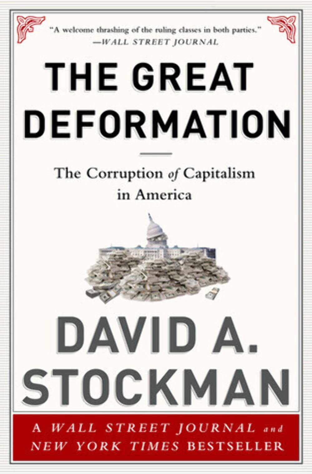 Cover of The Great Deformation: The Corruption of Capitalism in America
