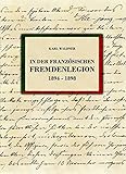  In der französischen Fremdenlegion 1894–1898: Meine Erlebnisse während 4-jährigem Dienst in der französischen Fremdenlegion 1894–1898
