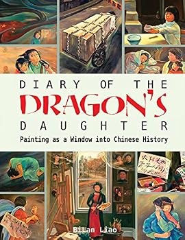 Paperback Diary of the Dragon's Daughter: Painting as a Window into Chinese History Book