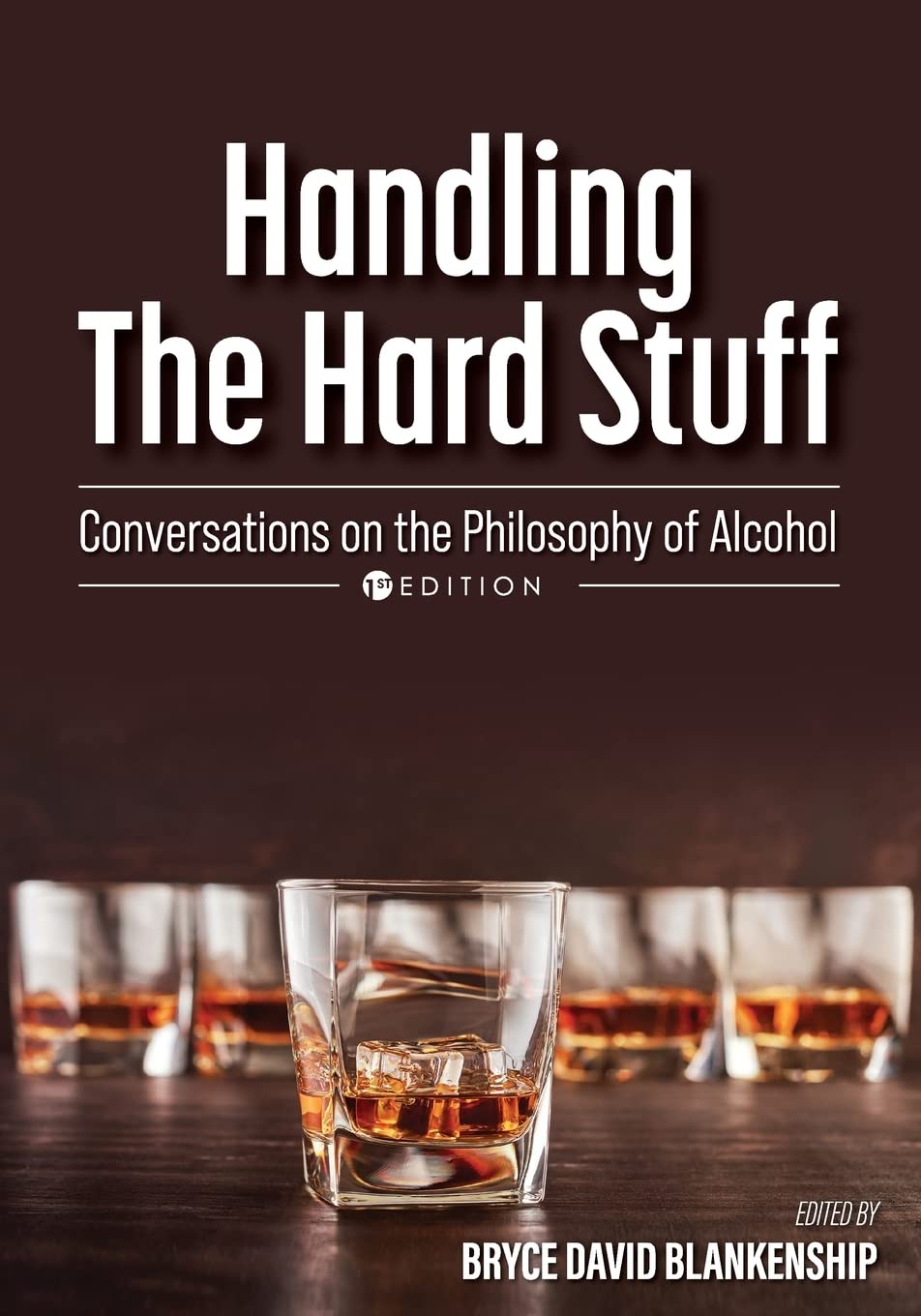 Handling the Hard Stuff: Conversations on the Philosophy of Alcohol Paperback – December 14, 2021