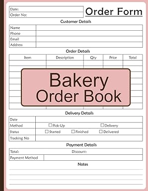 Bakery Order Book: For Small Business and Home Bakery |