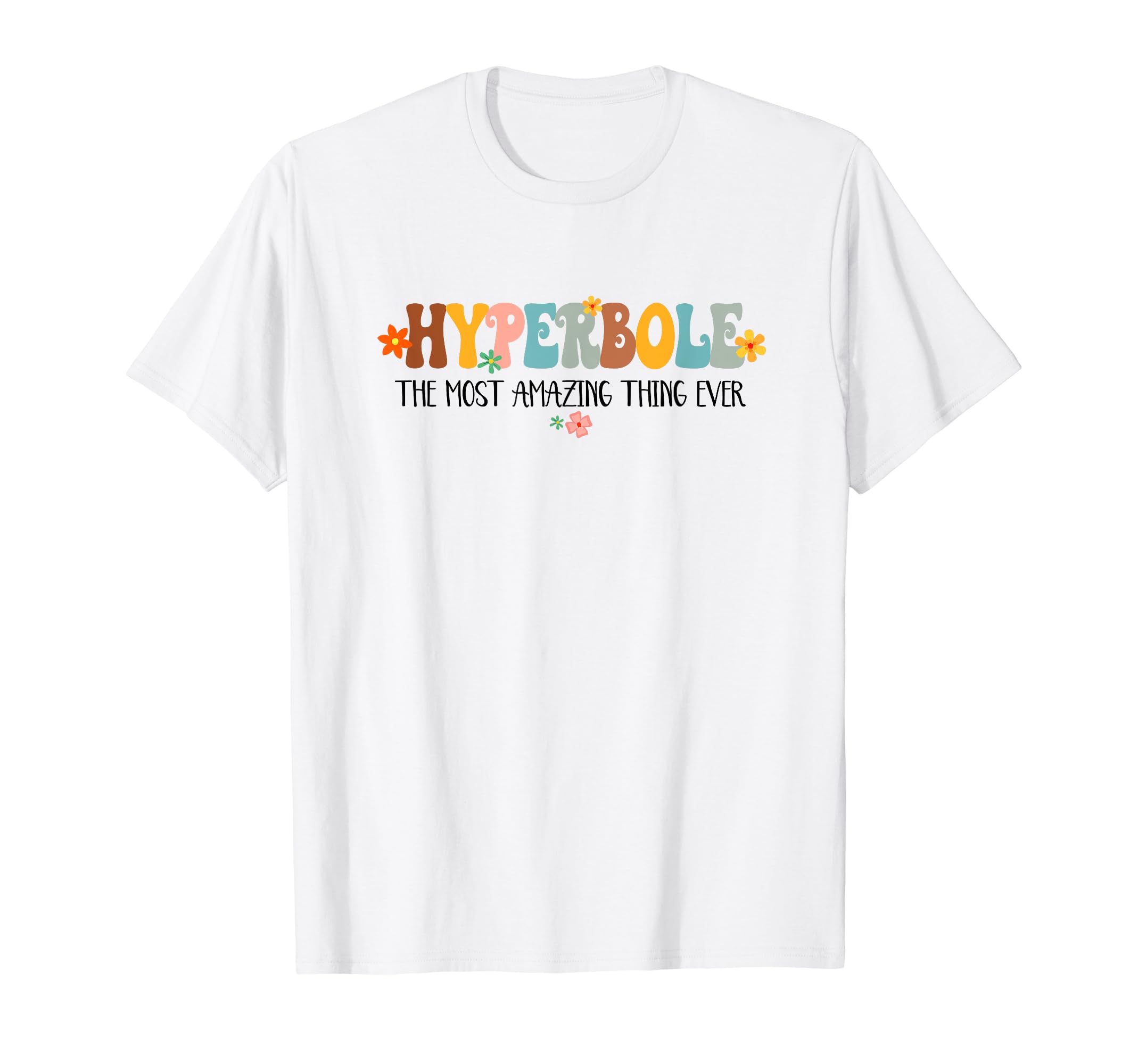 Hyperbole The Most Amazing Thing Ever Book LoverBookish T-Shirt